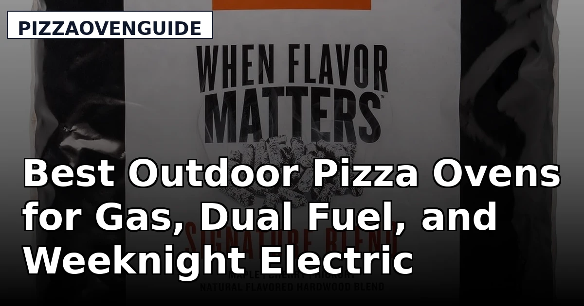 Best Outdoor Pizza Ovens for Gas, Dual Fuel, and Weeknight Electric
